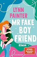 E-Book (epub) Mr Fake Boyfriend von Lynn Painter