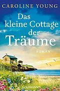 E-Book (epub) Das kleine Cottage der Träume von Caroline Young