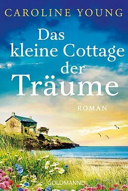 E-Book (epub) Das kleine Cottage der Träume von Caroline Young
