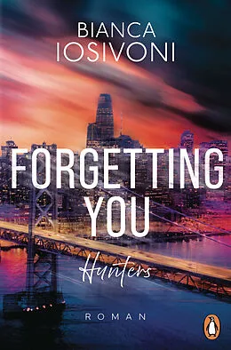 E-Book (epub) Hunters - Forgetting You von Bianca Iosivoni