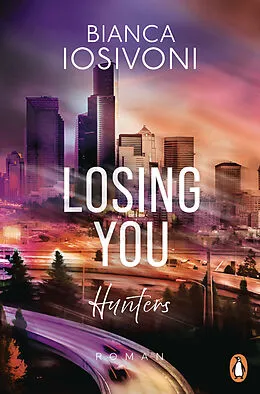 E-Book (epub) Hunters - Losing You von Bianca Iosivoni