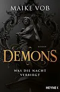 E-Book (epub) Demons  Was die Nacht verbirgt von Maike Voß