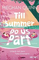 E-Book (epub) Till Summer Do Us Part - Urlaub mit dem Fake-Ehemann von Meghan Quinn
