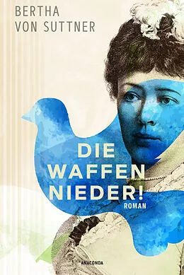 E-Book (epub) Die Waffen nieder! Roman von Bertha von Suttner