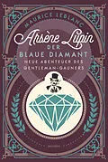 E-Book (epub) Arsène Lupin. Der blaue Diamant von Maurice Leblanc