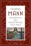 E-Book (epub) Bekenntnisse des Hochstaplers Felix Krull von Thomas Mann