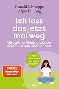 E-Book (epub) Ich lass das jetzt mal weg von Aljoscha Long, Ronald Schweppe