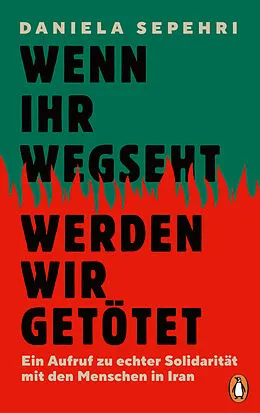 E-Book (epub) Wenn ihr wegseht, werden wir getötet von Daniela Sepehri
