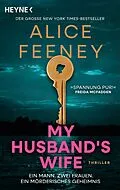 E-Book (epub) My Husband's Wife von Alice Feeney