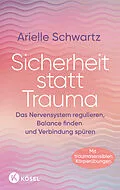 E-Book (epub) Sicherheit statt Trauma von Arielle Schwartz