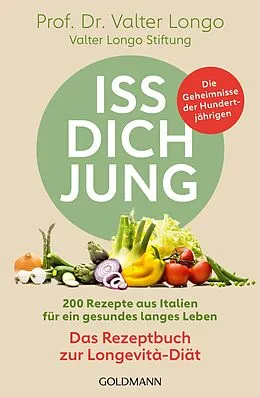 E-Book (epub) Iss dich jung  das Rezeptbuch zur Longevità-Diät von Valter Longo