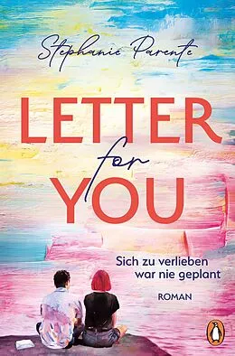 E-Book (epub) Letter for you. Sich zu verlieben war nie geplant von Stephanie Parente