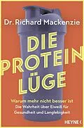 E-Book (epub) Die Protein-Lüge von Richard Mackenzie