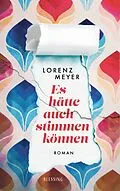 E-Book (epub) Es hätte auch stimmen können von Lorenz Meyer