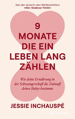 E-Book (epub) 9 Monate, die ein Leben lang zählen von Jessie Inchauspé