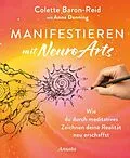 E-Book (epub) Manifestieren mit NeuroArts von Colette Baron-Reid, Anna Denning