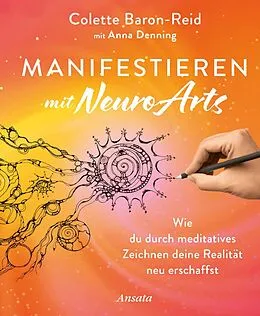 E-Book (epub) Manifestieren mit NeuroArts von Colette Baron-Reid, Anna Denning