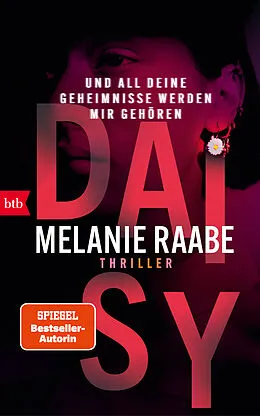 E-Book (epub) DAISY  Und all deine Geheimnisse werden mir gehören von Melanie Raabe