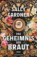 E-Book (epub) Das Geheimnis der Braut von Sally Gardner
