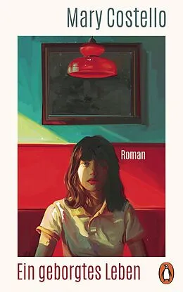 E-Book (epub) Ein geborgtes Leben von Mary Costello