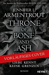 E-Book (epub) The Throne of Bone and Ash  Liebe kennt keine Grenzen von Jennifer L. Armentrout