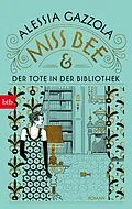 E-Book (epub) Miss Bee und der Tote in der Bibliothek von Alessia Gazzola