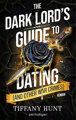 E-Book (epub) The Dark Lord's Guide to Dating (and Other War Crimes) von Tiffany Hunt