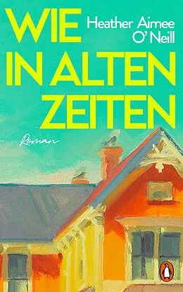 E-Book (epub) Wie in alten Zeiten von Heather Aimee O'Neill