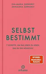 E-Book (epub) Selbstbestimmt von Eva-Maria Zurhorst, Annalena Zurhorst