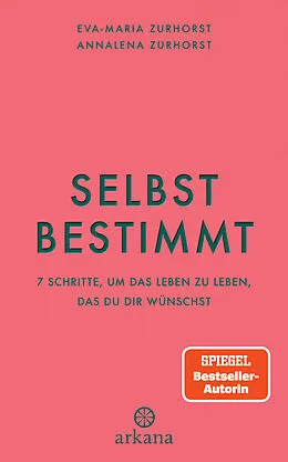 E-Book (epub) Selbstbestimmt von Eva-Maria Zurhorst, Annalena Zurhorst