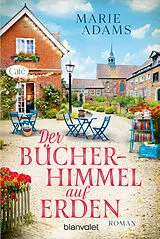 E-Book (epub) Der Bücherhimmel auf Erden von Marie Adams