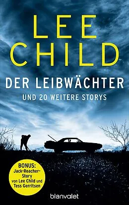 E-Book (epub) Der Leibwächter  und 20 weitere Storys von Lee Child