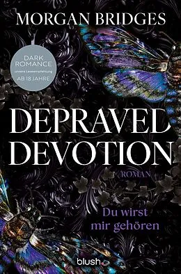E-Book (epub) Depraved Devotion - Du wirst mir gehören von Morgan Bridges