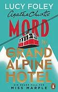E-Book (epub) Mord im Grand Alpine Hotel von Agatha Christie, Lucy Foley
