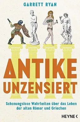E-Book (epub) Antike unzensiert von Garrett Ryan