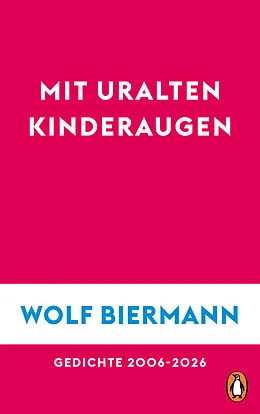 E-Book (epub) Mit uralten Kinderaugen von Wolf Biermann