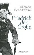 E-Book (epub) Friedrich der Große von Tillmann Bendikowski