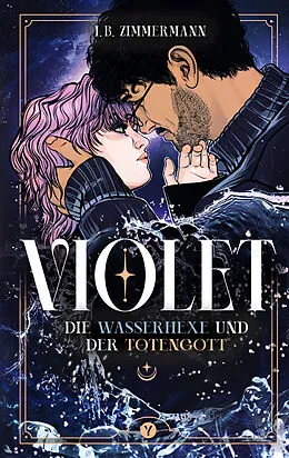 E-Book (epub) Violet  Die Wasserhexe und der Totengott von I. B. Zimmermann