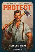 E-Book (epub) Protect. Sky Ridge Fire Station von Paisley Hope