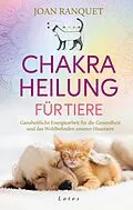 E-Book (epub) Chakra-Heilung für Tiere von Joan Ranquet