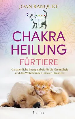 E-Book (epub) Chakra-Heilung für Tiere von Joan Ranquet