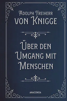 E-Book (epub) Über den Umgang mit Menschen von Adolph Freiherr Knigge