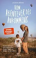 E-Book (epub) Vom Abenteuer des Ankommens von Jasmin Böhm