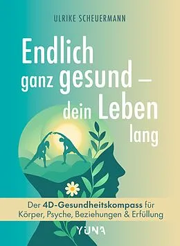 E-Book (epub) Endlich ganz gesund  dein Leben lang von Ulrike Scheuermann