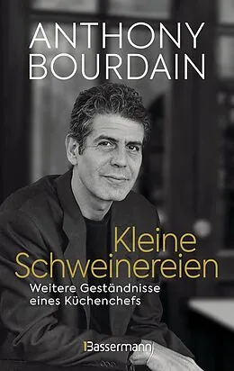 E-Book (epub) Kleine Schweinereien von Anthony Bourdain