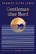 E-Book (epub) Gentleman über Bord von Herbert Clyde Lewis