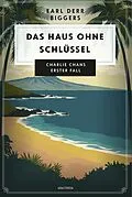 E-Book (epub) Earl Derr Biggers. Das Haus ohne Schlüssel. Charlie Chans erster Fall von Earl Derr Biggers