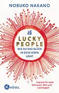 E-Book (epub) Lucky People - Wie du das Glück in dein Leben lässt von Nobuko Nakano