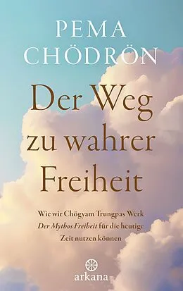 E-Book (epub) Der Weg zu wahrer Freiheit von Pema Chödrön