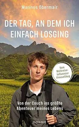 E-Book (epub) Der Tag, an dem ich einfach losging von Marinus Obermair